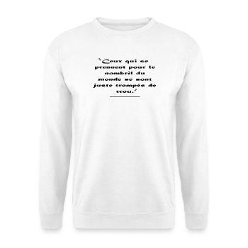 Citation Humoristique - Sweat-shirt Unisexe - blanc - Devant