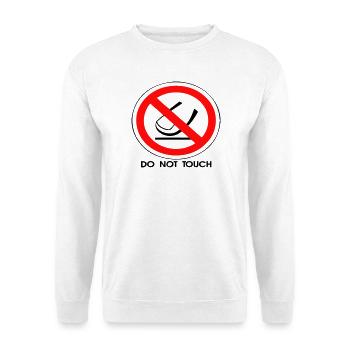 Do Not Touch - Unisex Sweatshirt - white - Front