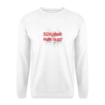 Sozialismus Mangel für alle - Unisex Pullover - Weiß - Vorne