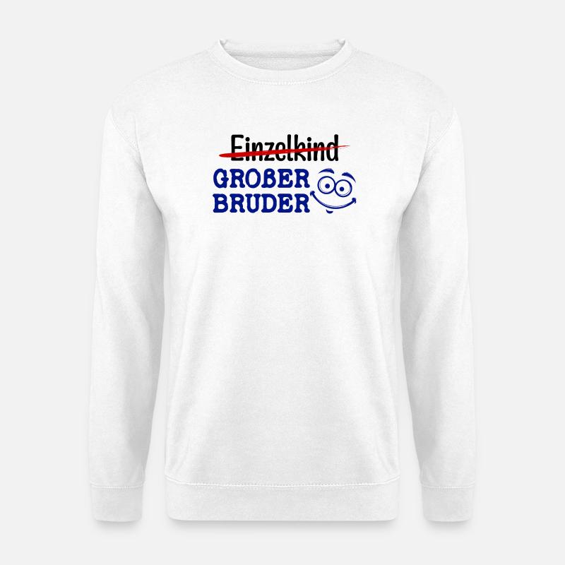 Großer Bruder Statement Einzelkind Geschwister - Unisex Pullover - Weiß