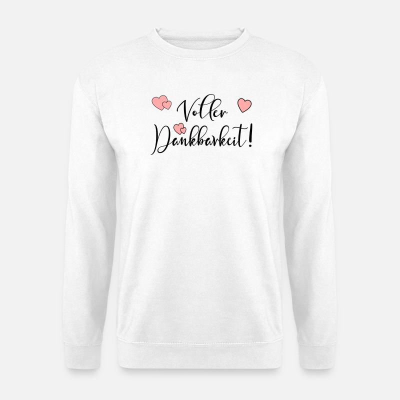 Voller Dankbarkeit VERTRAUEN HOFFNUNG - Unisex Pullover - Weiß