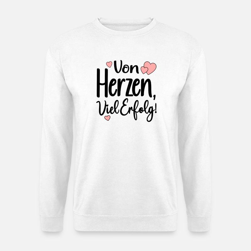 VON HERZEN ERFOLG - MOTIVATION ZIELE - Unisex Pullover - Weiß