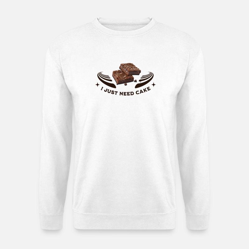 I just need cake - Unisex Pullover - Weiß