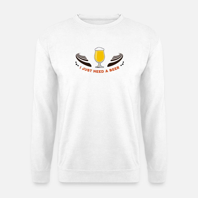 I just need my beer - Unisex Pullover - Weiß
