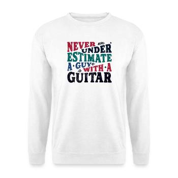 Never underestimate a Guy with a Guitar - Unisex Sweatshirt - white - Front