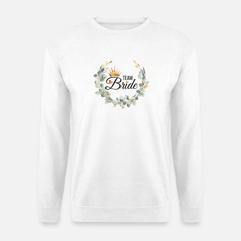 Team Bride! Wreath & crown design, customisable - Unisex Sweatshirt - white