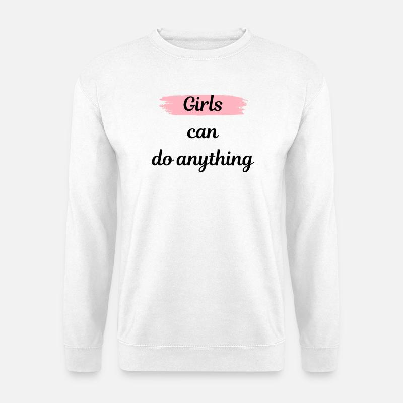 Mädchen können alles schaffen - Unisex Pullover - Weiß