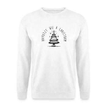 aufputzt wie a christbam mundart dialekt sprüche - Unisex Pullover - Weiß - Vorne
