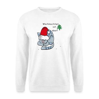 Weihnachten ist doof, Weihnachtsmuffel - Unisex Pullover - Weiß - Vorne