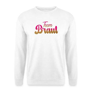 Team Braut! Pink, Gold Glitzer - Unisex Pullover - Weiß - Vorne