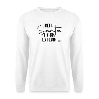 Dear Santa I Can Explain - Unisex Sweatshirt - white - Front