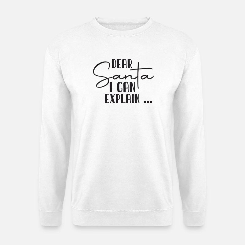 Dear Santa I Can Explain - Unisex Sweatshirt - white