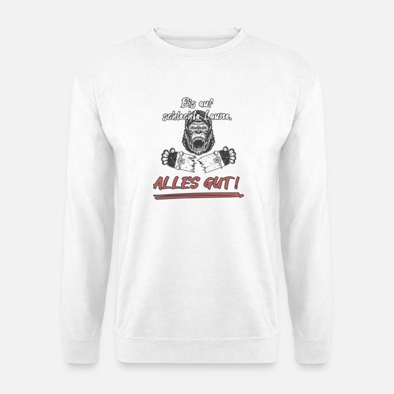 Bis auf schlechte Laune... Alles Gut! - Unisex Pullover - Weiß