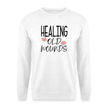 Healing old wounds quote - Unisex Sweatshirt - white - Front