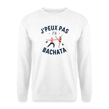 J Peux Pas J Ai Bachata - Sweat-shirt Unisexe - blanc - Devant
