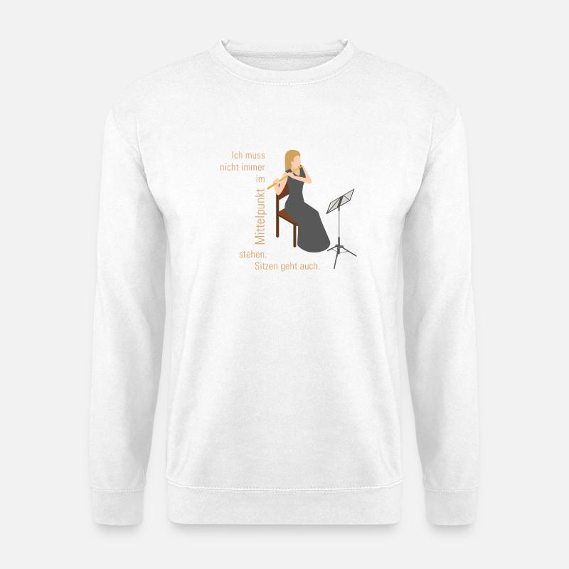 Flötistin > Ich muss nicht im Mittelpunkt stehn - Unisex Pullover - Weiß