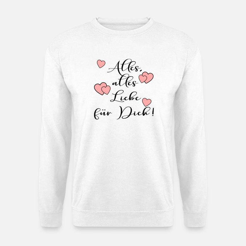 ALLES LIEBE SPRÜCHE - Unisex Pullover - Weiß