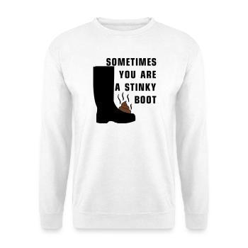 Sometimes you are a stinky boot - Unisex Sweatshirt - white - Front