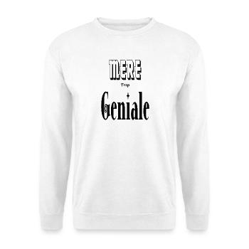 Mère Trop Géniale Maman - Sweat-shirt Unisexe - blanc - Devant