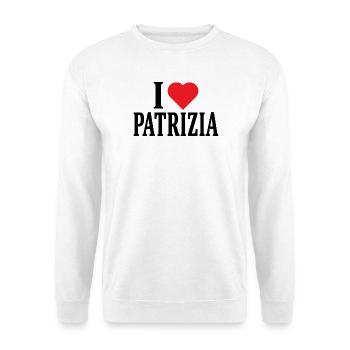 t-shirt I love Patrizia t-shirt idée cadeau - Sweat-shirt Unisexe - blanc - Devant