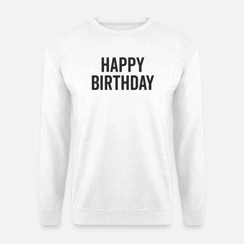 Happy Birthday - Unisex Pullover - Weiß