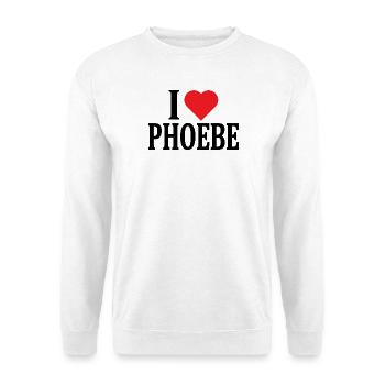 t-shirt I love Phoebe t-shirt gift idea - Unisex Sweatshirt - white - Front