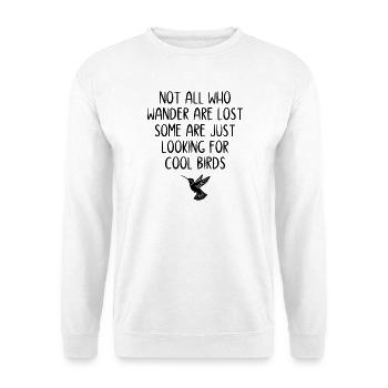 Nicht alle, die wandern, sind verloren - Vögel - Unisex Pullover - Weiß - Vorne