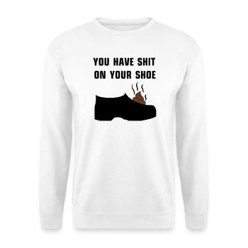 Vous avez de la merde sur votre chaussure - Sweat-shirt Unisexe - blanc - Devant