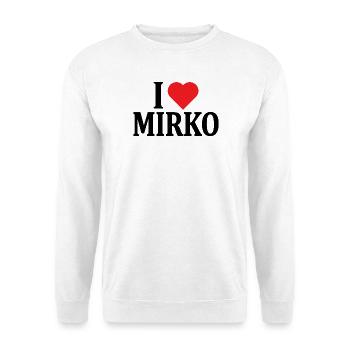 t-shirt I love Mirko t-shirt idée cadeau - Sweat-shirt Unisexe - blanc - Devant