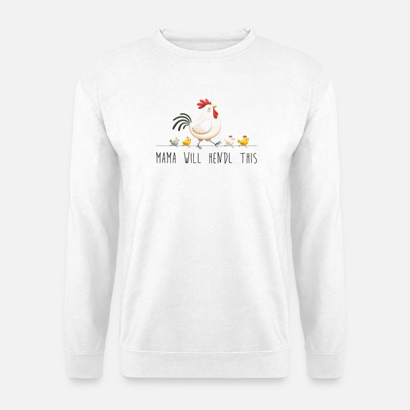 Mama will hendl this muttertag sprüche dialekt - Unisex Pullover - Weiß