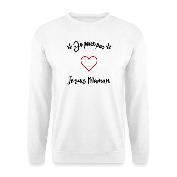 MAMAN. BONNE FÊTE MAMAN. JE PEUX PAS - Sweat-shirt Unisexe - blanc - Devant