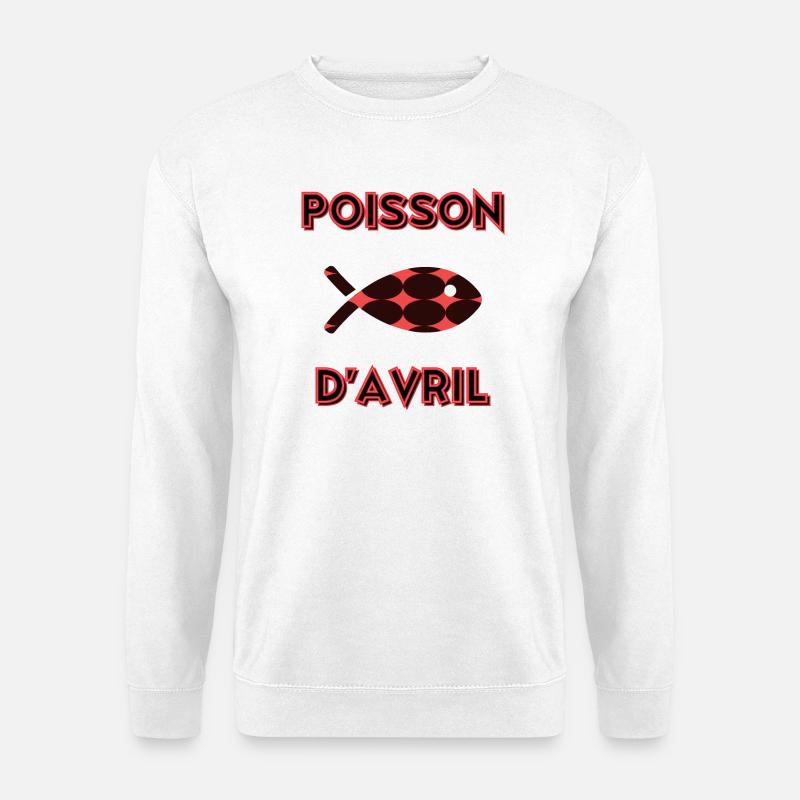 POISSON. POISSON D'AVRIL - Sweat-shirt Unisexe - blanc