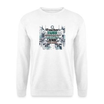 Lehrer Lehrerin Geld und Ruhm Geschenk - Unisex Pullover - Weiß - Vorne