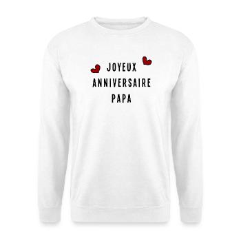 HAPPY BIRTHDAY DAD - Unisex Sweatshirt - white - Front