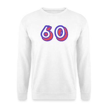 60. 60 YEARS. 60th ANNIVERSARY. 60TH BIRTHDAY. - Unisex Sweatshirt - white - Front