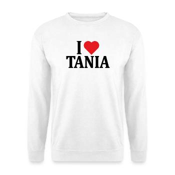 t-shirt I love Tania t-shirt idée cadeau - Sweat-shirt Unisexe - blanc - Devant