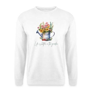 Life is bitter in the Garden Watering Can Garden Motif - Unisex Sweatshirt - white - Front