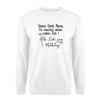 1. MUTTERTAG BABY MAMA KOMPLIMENTE - Unisex Pullover - Weiß - Vorne