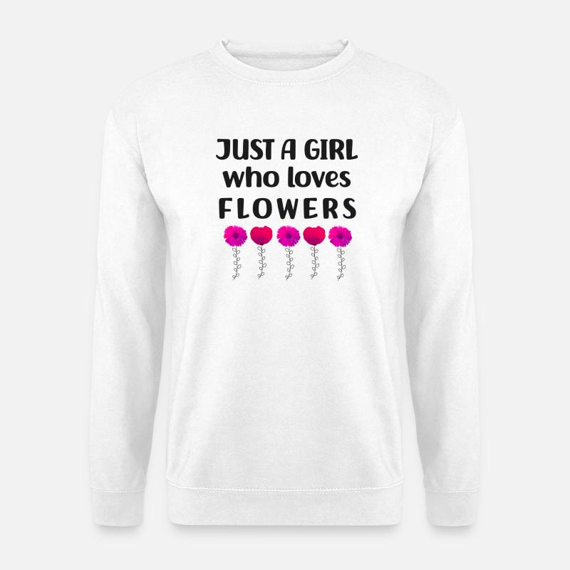 Nur ein Mädchen, das Blumen liebt - Unisex Pullover - Weiß