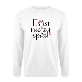 NIE ZU SPÄT - Unisex Pullover - Weiß - Vorne