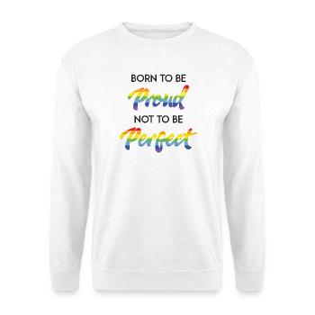 Mois de la fierté LGBT - Born To Be Proud - Sweat-shirt Unisexe - blanc - Devant