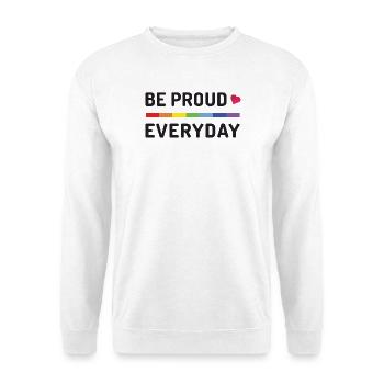 LGBT Pride Month - Sei jeden Tag stolz - Unisex Pullover - Weiß - Vorne