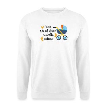 Dad dreamed of a new car - Unisex Sweatshirt - white - Front