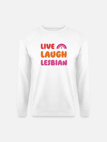 LGBTQ Pride Month - Leben, Lachen, Lesbisch - Unisex Pullover - Weiß