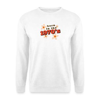 born in the 1970 - Unisex Pullover - Weiß - Vorne