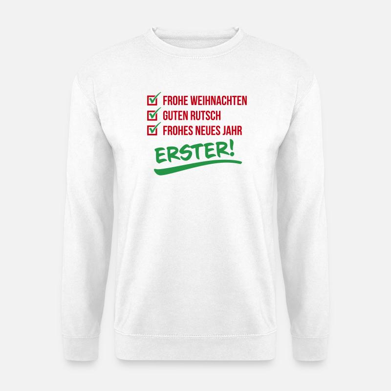 Frohe Weihnachten | Rutsch | Neues Jahr – ERSTER - Unisex Pullover - Weiß