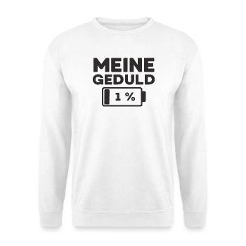 Meine Geduld ist bei 1 % - Unisex Pullover - Weiß - Vorne