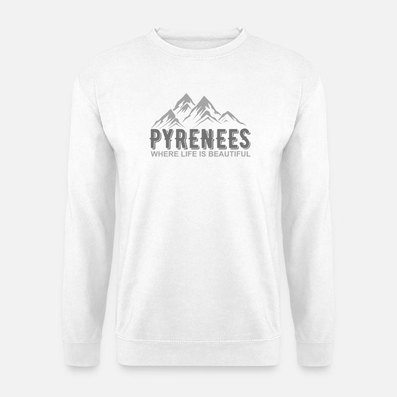 Pyrenäen, wo das Leben schön ist - Unisex Pullover - Weiß