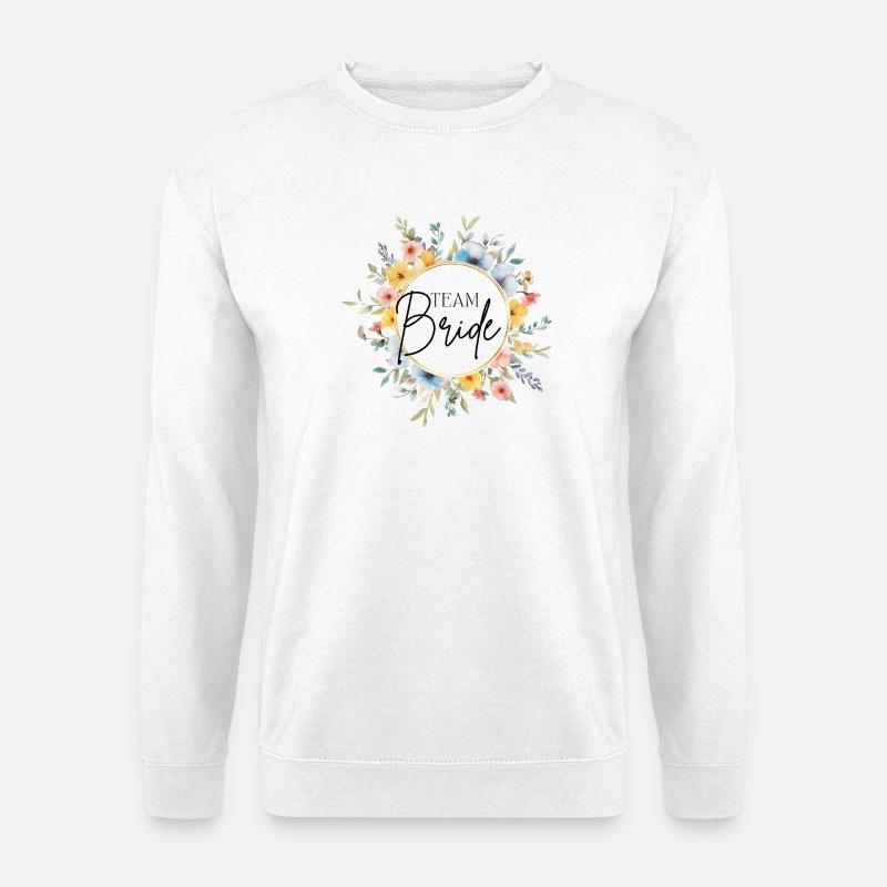 Team Bride! Personalisierbar - Unisex Pullover - Weiß
