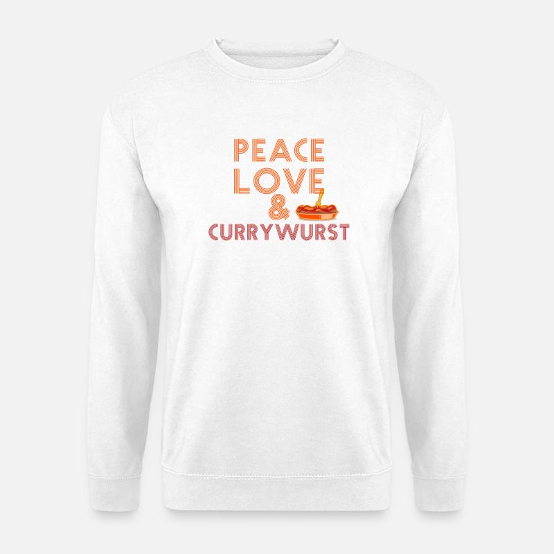 Peace, Love & Currywurst - Unisex Pullover - Weiß